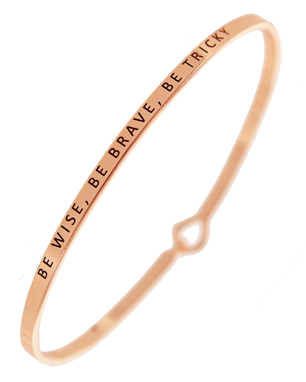 BE WISE, BE BARVE, BE TRICKY