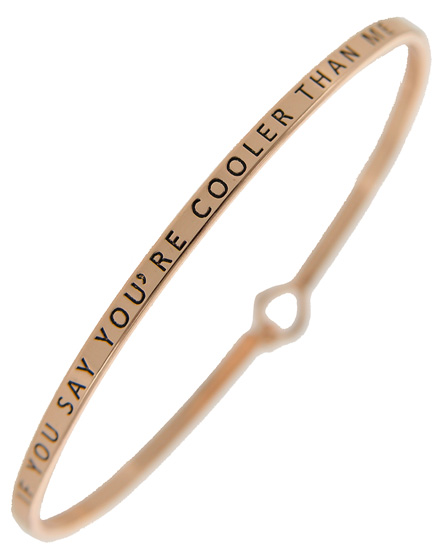 IF YOU SAY YOU'RE COOLER THAN ME