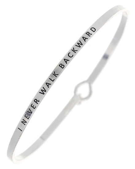 I NEVER WALK BACKWARD